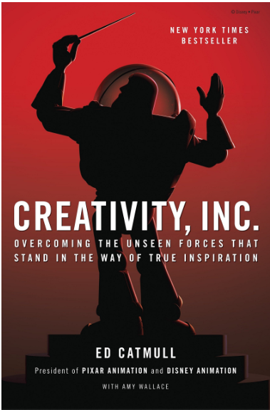 Creativity, Inc: by Ed Catmull Creativity, Inc: by Ed Catmull
