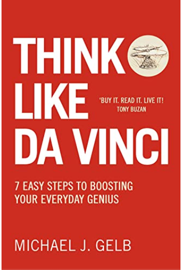 Think Like Da Vinci, By Michael Gelb Think Like Da Vinci, By Michael Gelb