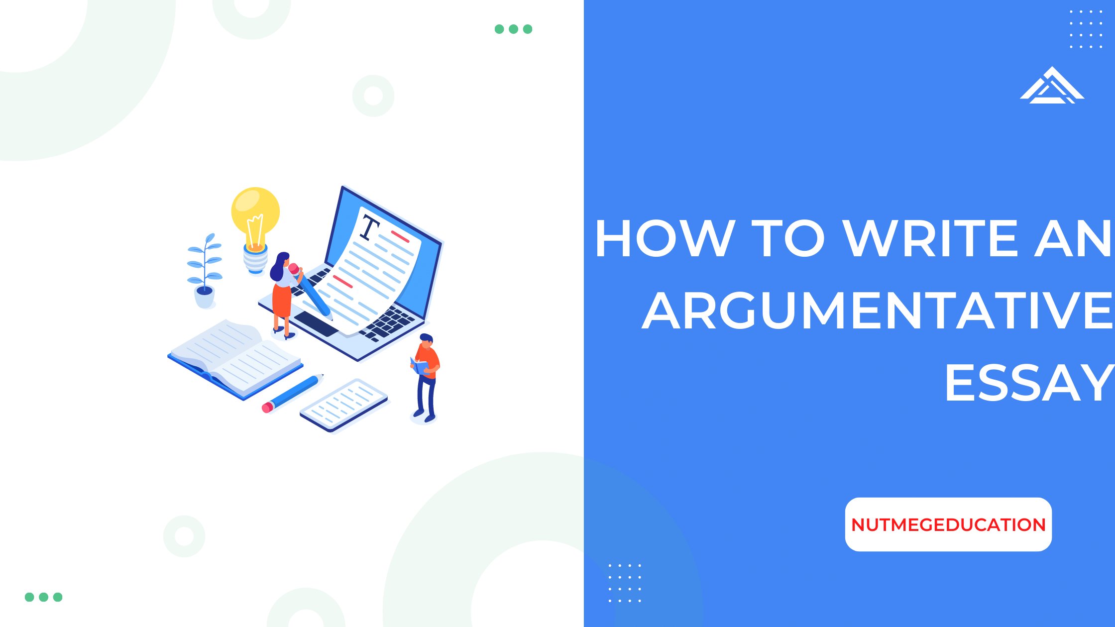 How To Write An Argumentative Essay - NutMegEducation