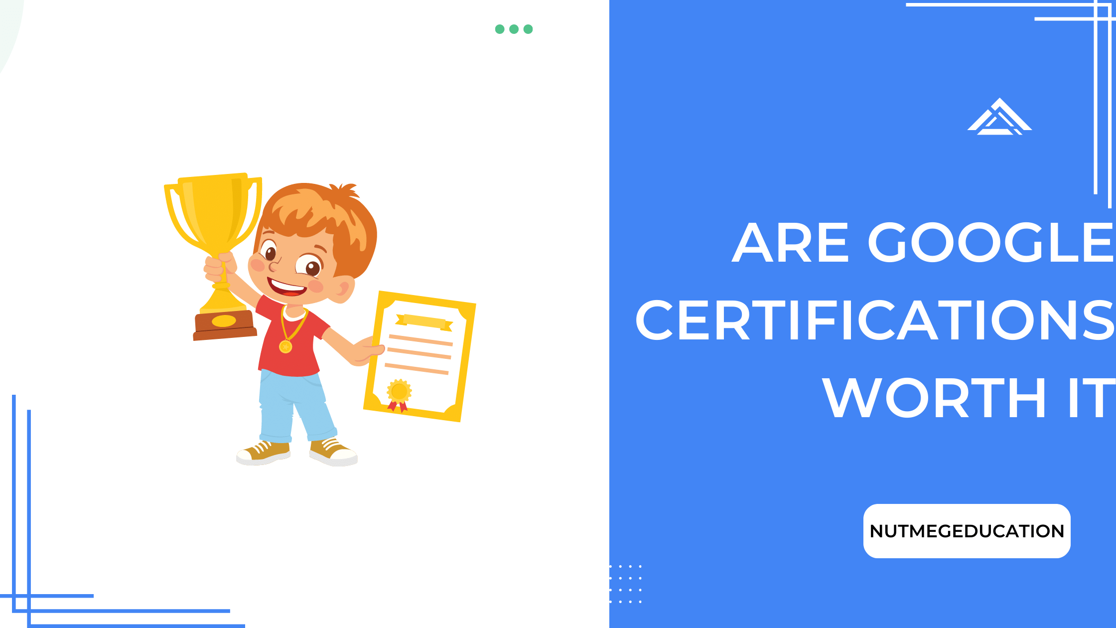 Are Google Certifications Worth It - NutMegEducation